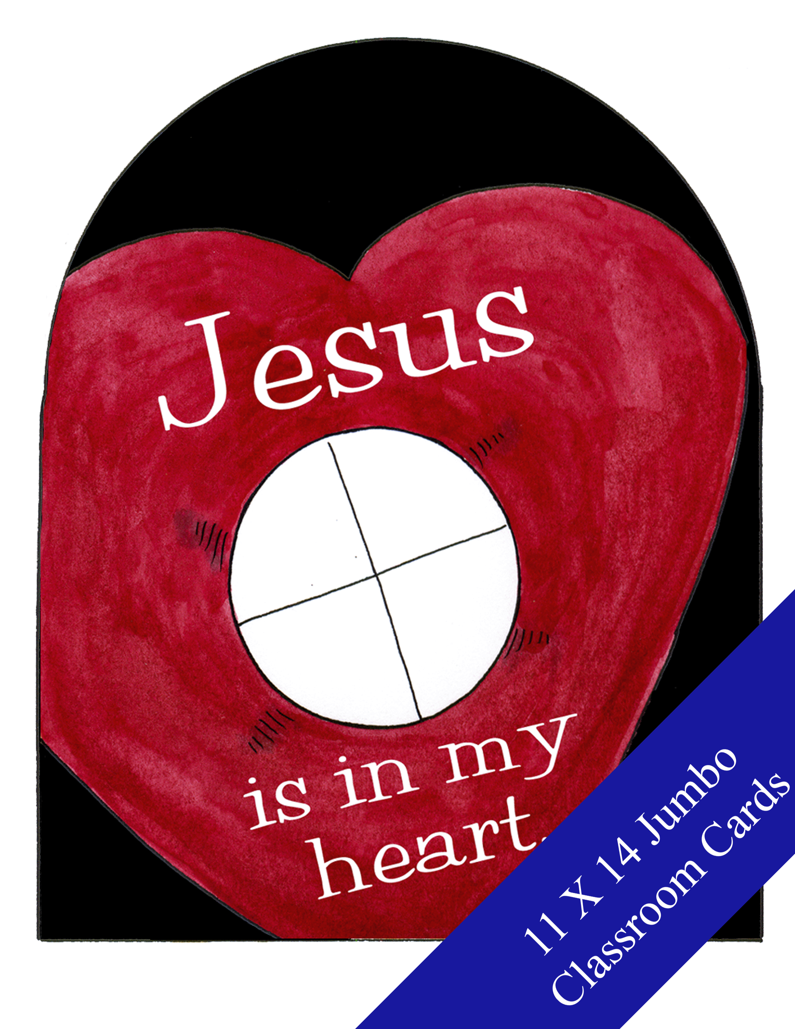 Jesus is in my Heart 11X14 Jumbo Classroom Cards