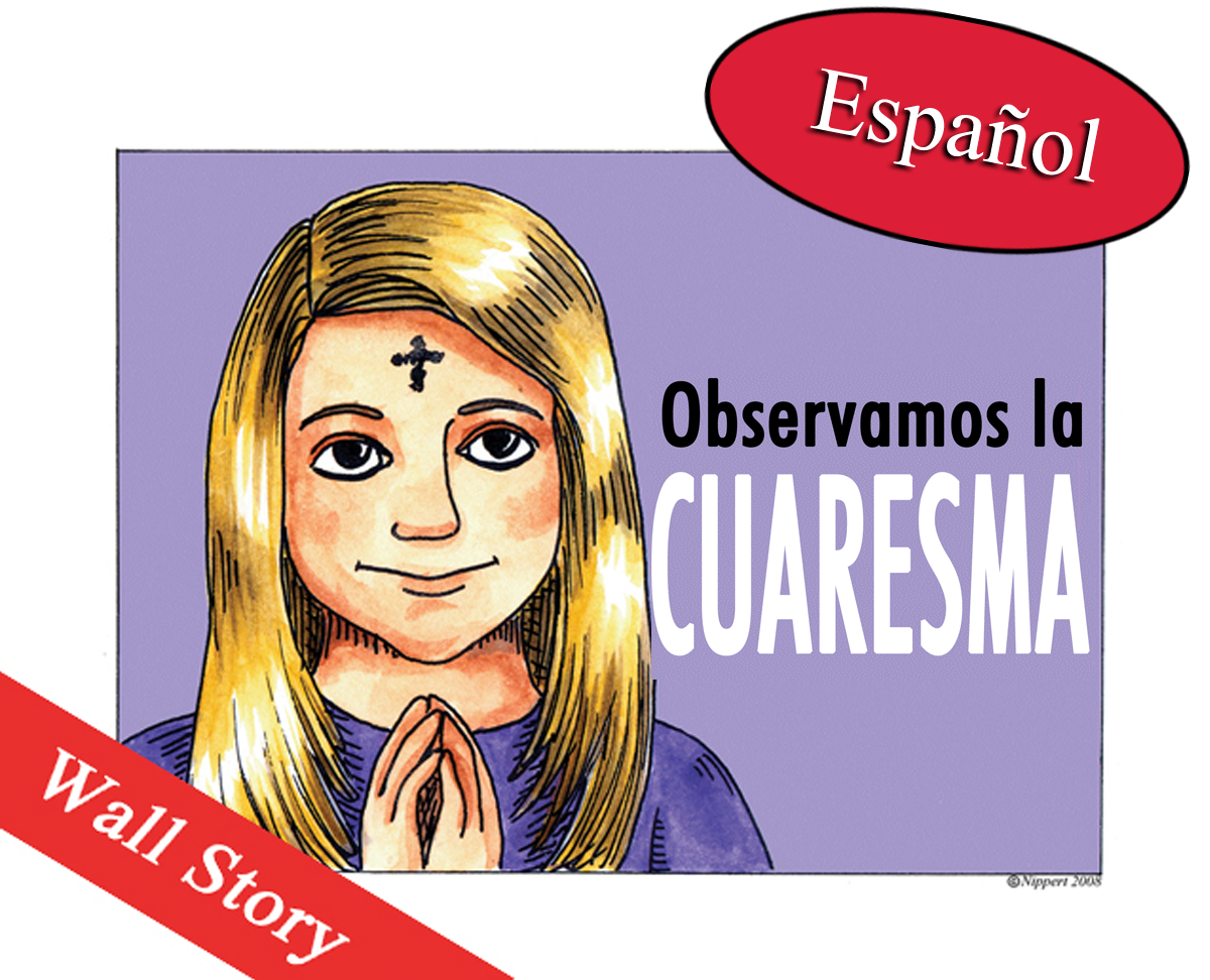 Spanish - We Observe Lent Wall Story